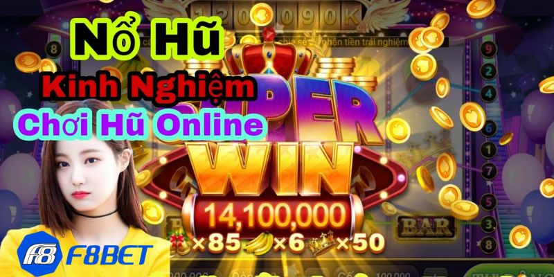 slot nổ hũ Hướng dẫn cơ bản về cách chơi slot nổ hũ cho tân binh