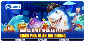 Bắn cá Tiểu Tiên Cá tại F8Bet - Khám phá bí ẩn đại dương