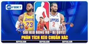 Soi kèo bóng rổ - Bí quyết phân tích kèo chuẩn xác