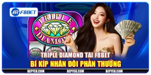 Triple Diamond tại F8Bet - Bí kíp nhân đôi phần thưởng