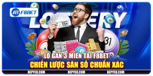 Lô gan 3 miền tại F8Bet - Chiến lược săn số chuẩn xác