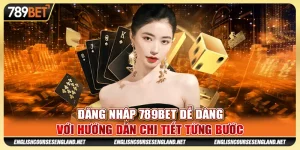 Đăng Nhập 789bet Dễ Dàng Với Hướng Dẫn Chi Tiết Từng Bước