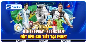 Kèo thẻ phạt - Hướng dẫn đặt kèo chi tiết tại F8Bet