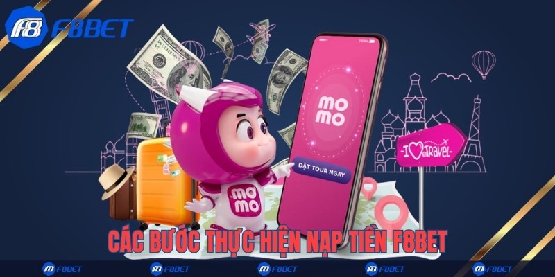 Các bước thực hiện nạp tiền F8bet