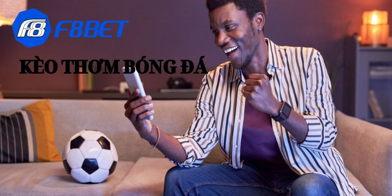 kèo thơm bóng đá