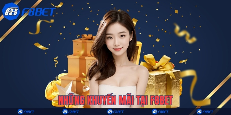 Những khuyến mãi tại F8bet