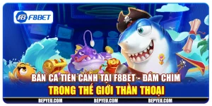 Bắn cá tiên cảnh tại F8Bet - Đắm chìm trong thế giới thần thoại