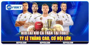 Kèo tài xỉu cả trận tại F8Bet - Tỷ lệ thắng cao, cơ hội lớn