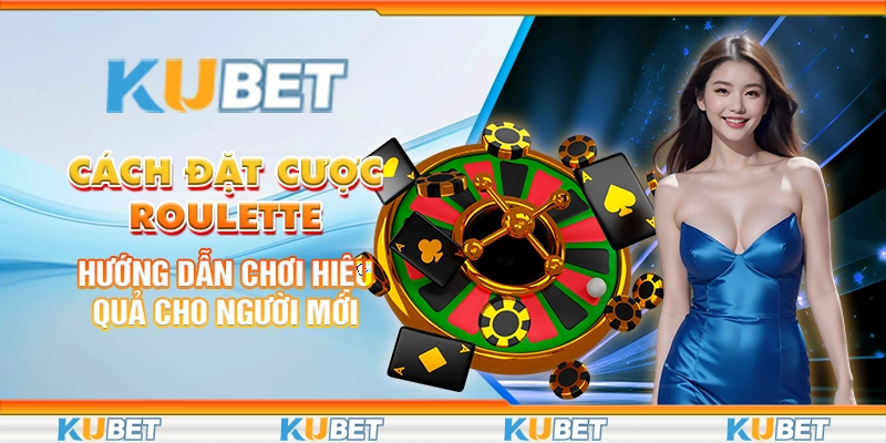 cách đặt cược roulette