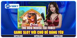 The Dog House tại F8Bet - Game slot với chủ đề đáng yêu
