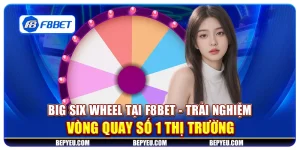 Big Six Wheel tại F8Bet - Trải nghiệm vòng quay số 1 thị trường