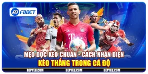 Mẹo đọc kèo chuẩn - Cách nhận diện kèo thắng trong cá độ
