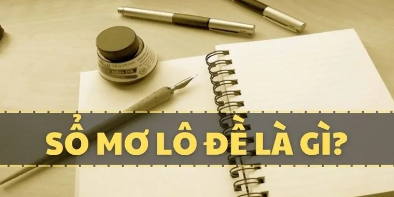 Khái niệm sổ mơ lô đề