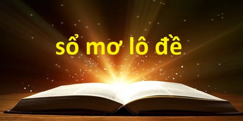 Tầm quan trọng của sổ mơ lô đề