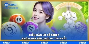 Diễn Đàn Lô Đề F8BET – Khám Phá Sân Chơi Uy Tín Nhất